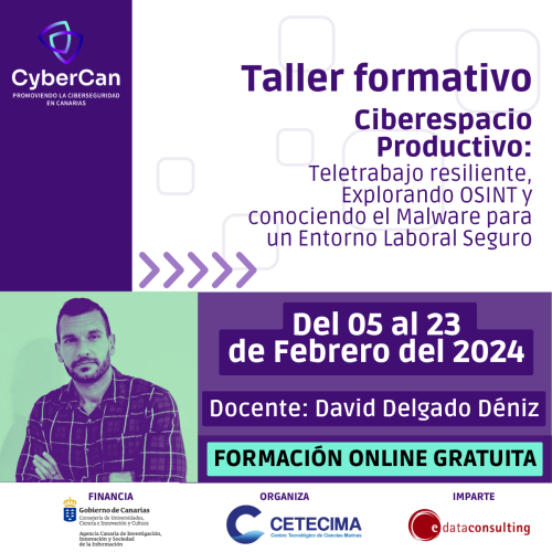 CETECIMA organiza el taller “Ciberespacio productivo: teletrabajo resiliente, explorando OSINT y conociendo el malware para un entorno laboral seguro” en el marco del proyecto CyberCan